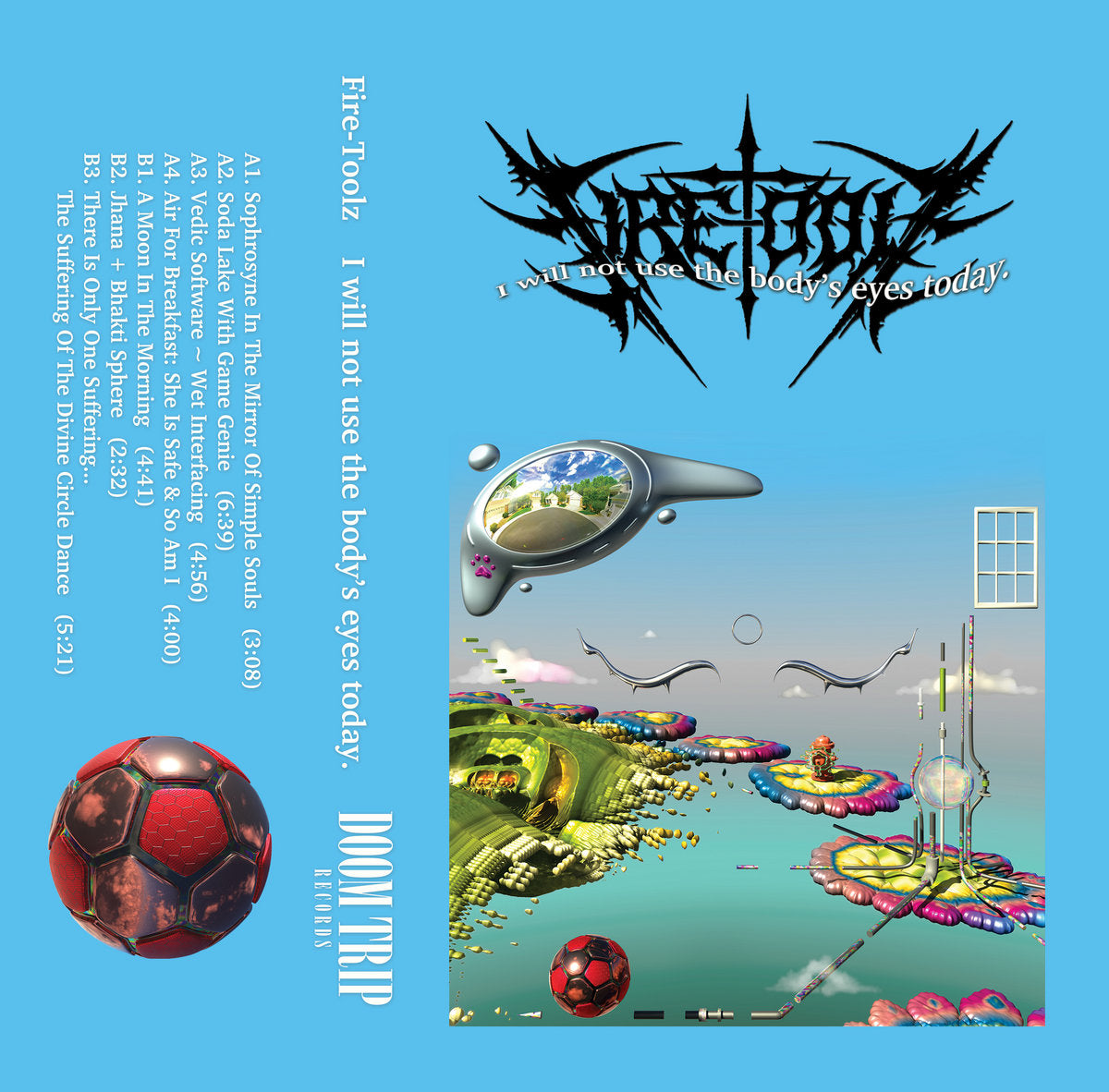 Fire-Toolz "I will not use the body’s eyes today." Cassette