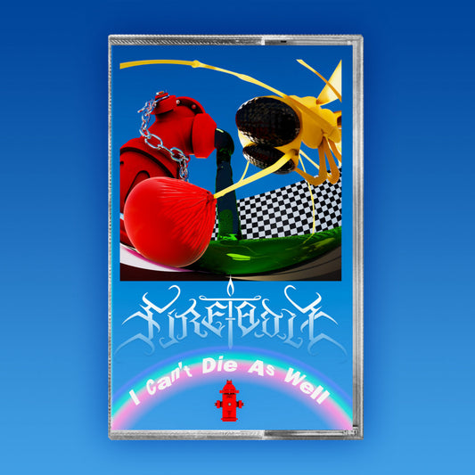 Fire-Toolz "I Can't Die As Well" Limited Edition Cassette