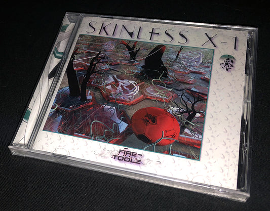 Fire-Toolz "Skinless X-1" CD